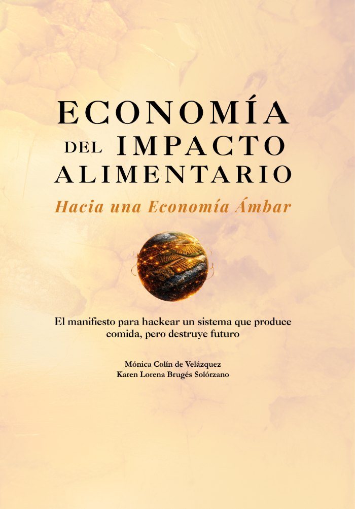 Portada del libro Economía del Impacto Alimentario, de Karen Bruges y Mónica Colín de Velázquez