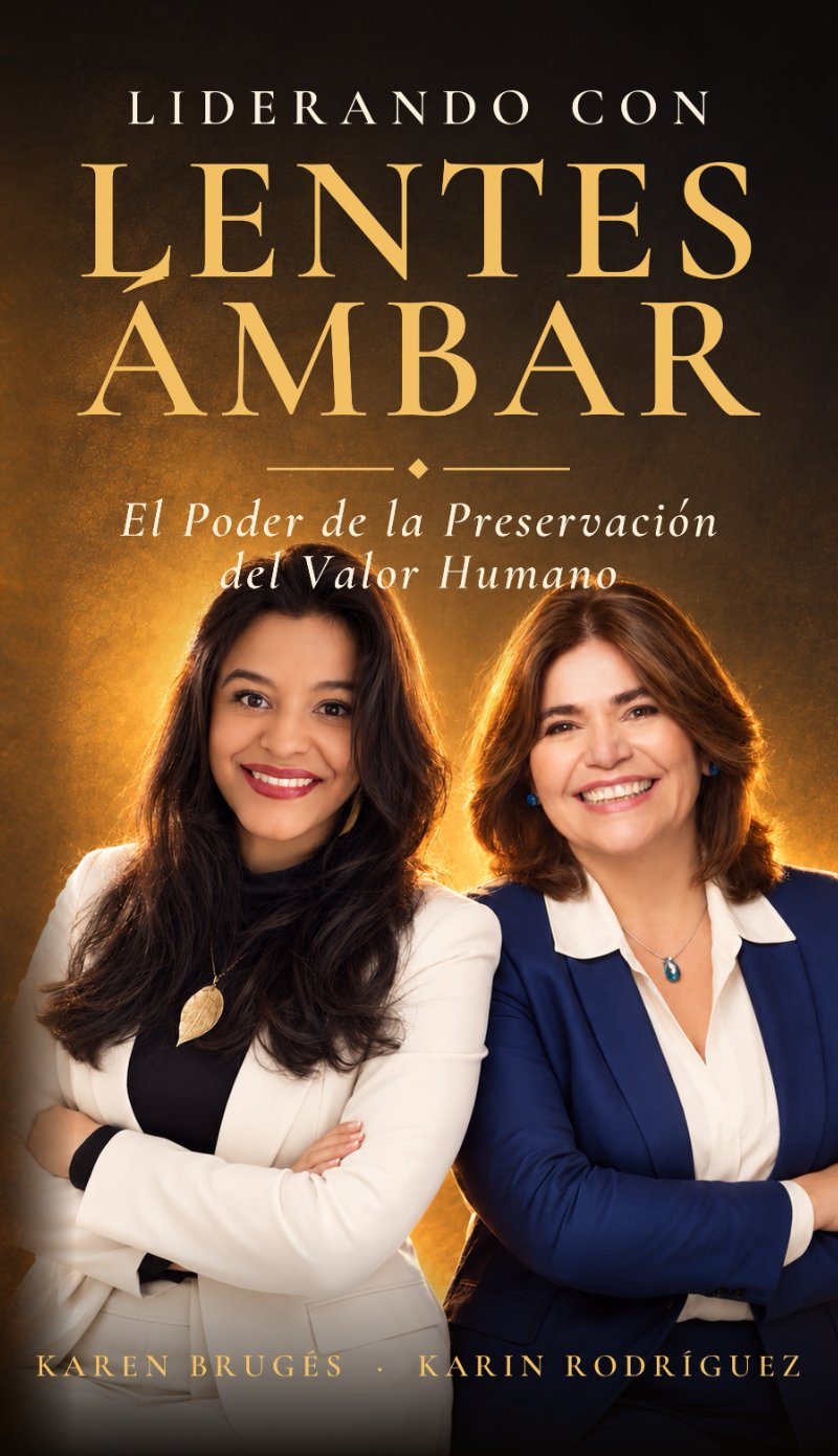 Portada del libro Liderando con Lentes Ámbar, de Karen Bruges y Karin Cristela Rodríguez